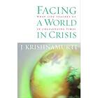 J Krishnamurti: Facing a World in Crisis