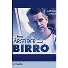 Marcus Birro: Fyra arstider med Birro