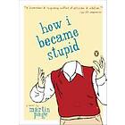 Martin Page: How I Became Stupid