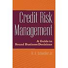 HA Schaeffer: Credit Risk Management A Guide to Sound Business Decisions