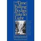 William Irwin Thompson: Time Falling Bodies Take to Light, The