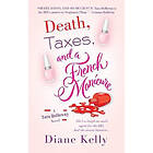 Diane Kelly: Death, Taxes, and a French Manicure