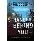 Carol Goodman: The Stranger Behind You