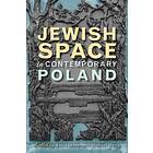 Erica T Lehrer, Michael Meng: Jewish Space in Contemporary Poland