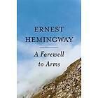 Ernest Hemingway: Farewell to Arms, A