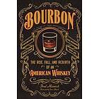 Fred Minnick: Bourbon