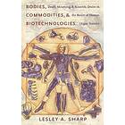Lesley A Sharp: Bodies, Commodities, and Biotechnologies