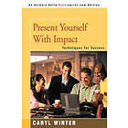 Caryl Winter: Present Yourself with Impact