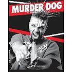 Black Dog Bone: Murder Dog The Interviews Vol. 1