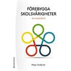 Maja Lindqvist: Förebygga skolsvårigheter en handbok