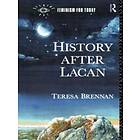 Teresa Brennan: History After Lacan