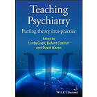 L Gask: Teaching Psychiatry Putting Theory into Practice