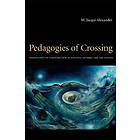 M Jacqui Alexander: Pedagogies of Crossing