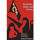 Margot Badran: Feminists, Islam, and Nation