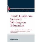 Emile Durkheim: The Evolution of Educational Thought