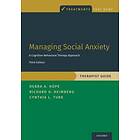 Debra A Hope: Managing Social Anxiety, Therapist Guide