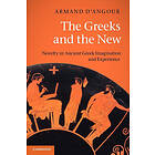 Armand D'Angour: The Greeks and the New