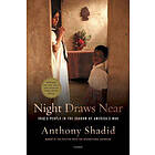 Anthony Shadid: Night Draws Near