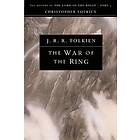 J R R Tolkien: The War of the Ring: History Lord Rings, Part Three