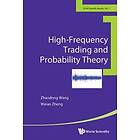 Zhaodong Wang, Weian Zheng: High-frequency Trading And Probability Theory