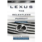 C Dawson: Lexus the Relentless Pursuit Revised Edition