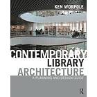 Ken Worpole: Contemporary Library Architecture