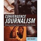 Janet Kolodzy: Convergence Journalism