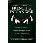 Robert Eastburn, Rufus Putnam, John Hawks: Narratives of the French &; Indian War