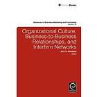 Arch G Woodside: Organizational Culture, Business-to-Business Relationships, and Interfirm Networks