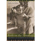 Cecilia Van Hollen: Birth on the Threshold
