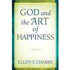 Ellen T Charry: God and the Art of Happiness