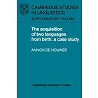 Annick de Houwer: The Acquisition of Two Languages from Birth