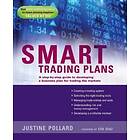 Smart Trading Plans – A Step–by–step guide to developing a business plan for trading the markets