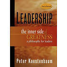 Leadership – The Inner Side of Greatness A Philosophy for Leaders New and Revised PB