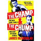 The Champ & The Chump
