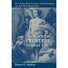 The Book of Proverbs, Chapters 1-15