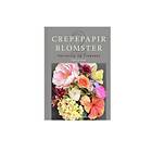 Crepepapirblomster 2, farvning og finesser