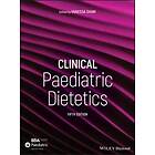 Clinical Paediatric Dietetics 5e