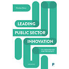 Leading Public Sector Innovation (Second Edition)