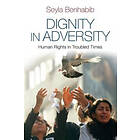 Dignity in Adversity – Human Rights in Turbulent Times