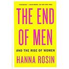 The End of Men: And the Rise of Women