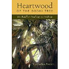 Heartwood of the Bodhi Tree