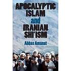 Apocalyptic Islam and Iranian Shi'ism