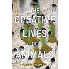 The Creative Lives of Animals