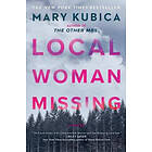 Local Woman Missing: A Novel of Domestic Suspense