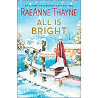 All Is Bright: A Christmas Romance