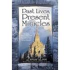 Past Lives, Present Miracles