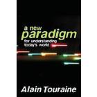 A New Paradigm for Understanding Today's World
