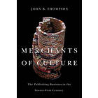 Merchants of Culture – The Publishing Business in the Twenty–First Century, Second edition