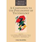 A Companion to the Philosophy of Technology